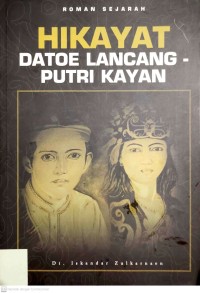 Image of Roman Sejarah : Hikayat Datoe Lancang - Putri kayan